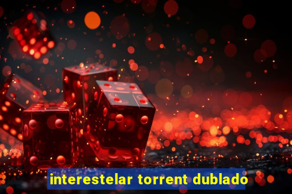 interestelar torrent dublado